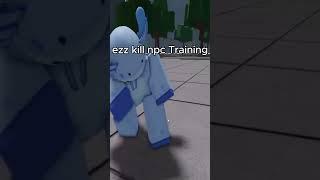 ezz kill npc training  #roblox #luisinnyt #tsb #edit