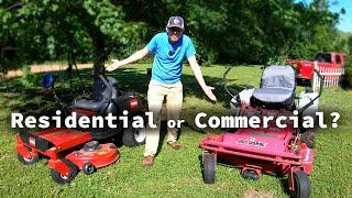 Should I get a RESIDENTIAL or COMMERCIAL zero turn? COMPARISON!