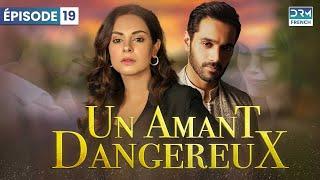 Un Amant Dangereux - Épisode 19 - Serie Indienne en Francais | C36O
