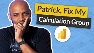 Fix my Calculation Group in Power BI