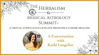 A Conversation with Kathi Langelier, Teacher for the Herbalism and Medical Astrology Summit