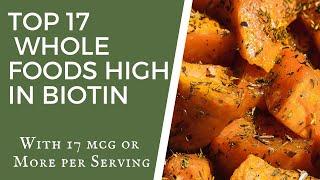 Top 17 Whole Foods High In Biotin - TWFL