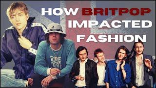 How Britpop Impacted Fashion  | 90s Style Analysis