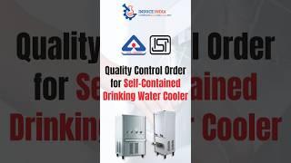 Quality Control Order for Self-Contained Drinking Water Cooler #isimark #watercooler @InduceINDIA