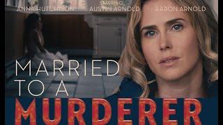 Married To A Murderer - Full Movie