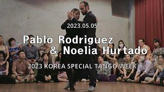 [ Tango ] 2023.05.05 - Pablo Rodriguez & Noelia Hurtado - Show.No.4