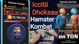 Icitii Dhoksaa HAMSTER KOMBAT | Hamster kombat In Ethiopia | Make Money Online |