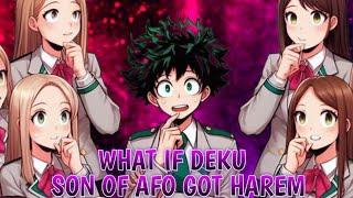 What If Deku Son Of AFO Got Harem Part 2