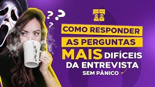 Como Responder as Perguntas Mais Difíceis da Entrevista de Emprego | Perguntas e respostas