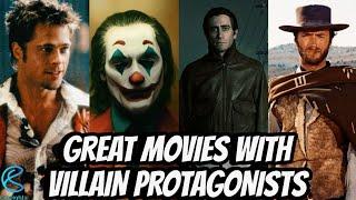 The Great Movies With Villain Protagonists