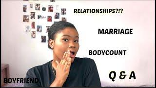 RELATIONSHIP Q&A | BODYCOUNT, EX'S, MARRIAGE....