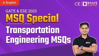 Transportation Engineering MSQs | GATE & ESE 2023 Civil Engineering (CE) Exam Preparation