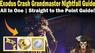 Destiny 2 | Exodus Crash Grandmaster Nightfall Guide | FAST & EASY to follow Guide | Season 18