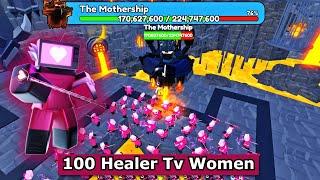 100 Healer Tv Women VS The Mothership Toilet In Toilet Tower Defense..!