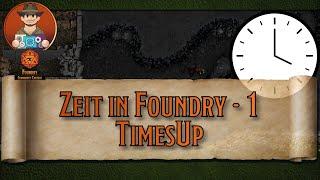 Zeit in Foundry 1 - TimesUp - Foundry VTT [Toms Module]