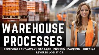 Processes of Warehousing | Warehouse Processes Explained | Warehouse Processes and Procedures