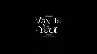 ĐỨC ANH | VẬY LÀ YÊU | TEASER OFFICIAL