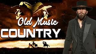 Top 100 Classic Country Music Collection - Classic Country Songs For Relaxing - Old Country Music