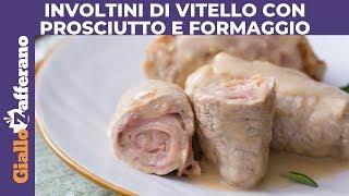 INVOLTINI DI VITELLO CON PROSCIUTTO E FORMAGGIO - Facili e veloci!