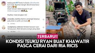 Kondisi Teuku Ryan Buat Khawatir Pasca Cerai Dari Ria Ricis