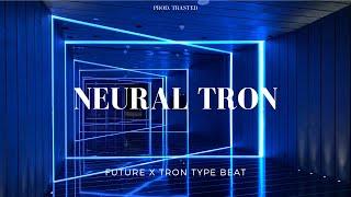 [FREE] FUTURE x TRON x NEURAL MUSIC TYPE BEAT - "NEURAL TRON" 2023