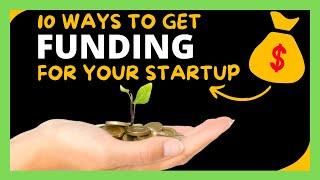 Raise FUNDING easily for your startup | 10 best different ways