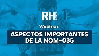 Webinar: Aspectos Importantes de la NOM-035 | Septiembre | RHConect