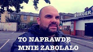 TO MNIE NAPRAWDĘ ZABOLAŁO.