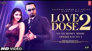 LOVE DOSE 2 (Full Song) | Yo Yo Honey Singh, Urvashi Rautela | Desi Kalakaar