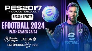 PES 2017 | Best Patch For PES 2017 To EFootball 2024 All Competitions - (Download & Install)