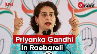 Priyanka Gandhi Addresses Raebareli Ahead of Fourth Phase of Lok Sabha Elections 2024