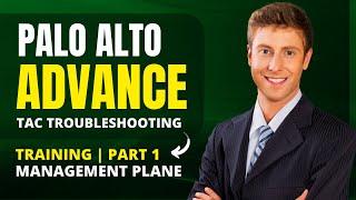 PaloAlto Advance TAC Troubleshooting Training | Management Plane | Part 01