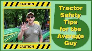 Stay Safe On Your Compact Tractor: 5 Must-know Tips For Every Guy