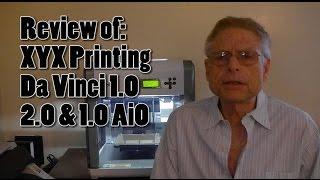 XYZ Printing Da Vinci 3D Printers 1, 2, and 1AiO Review