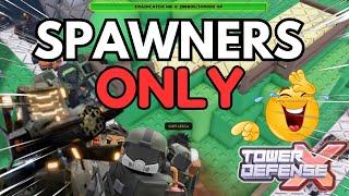 SPAWNERS ONLY EXPERT In TDX | Tower Defense X Roblox #tdxmedia