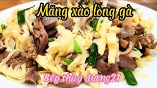 Măng tươi xào lòng gà chuẩn vị | Bếp thùy dương21