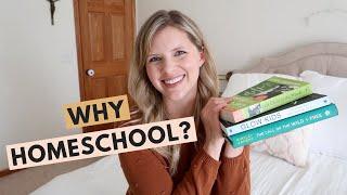 WHY I WANT TO HOMESCHOOL | Top 10 Reasons We're Planning on Homeschooling and Helpful Resources