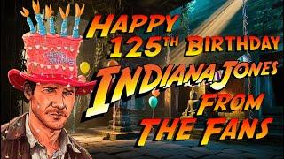 Happy 125th Birthday Indiana Jones, From the Fans