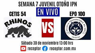 EN VIVO | Rhinos CETIS 54 vs Coyotes EPO 100 | Juvenil IPN Otoño 2024