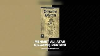 MEHMET ALİ ATAK (GILGAMIŞ DESTANI) SESLİ KİTAP