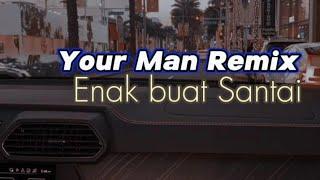 Lagu Acara Country_YOUR MAN REMIX (Aide Sam Rmx)