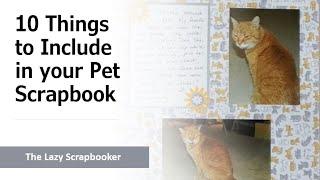 10 Things to Include in your Pet Scrapbook