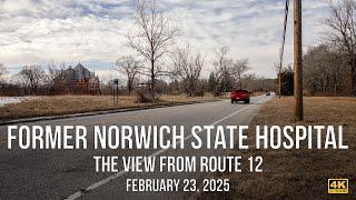 Former Norwich State Hospital - The View from Route 12 in 2025.