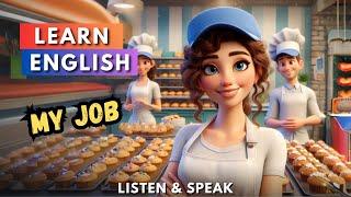 My Job | Improve Your English Skills | Learn English Speaking | English Listening Skills-Daily Life