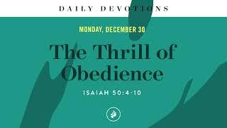 The Thrill of Obedience – Daily Devotional