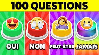 CHOISIS UN BOUTON : OUI, NON, PEUT-ÊTRE ou JAMAIS..! 🟢 100 Questions