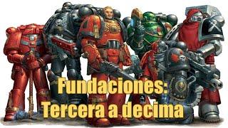 Warhammer40k. Fundaciones: Tercera a decima