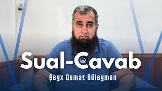 Sual-Cavab (19.09.2024) — Şeyx Qamət Süleyman