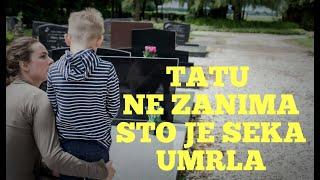 TATU NE ZANIMA STO JE SEKA UMRLA -SMRT MOJE SESTRE - ISTINITA PRICA - Perunove price#perunoveprice