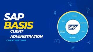 SAP BASIS --CLIENT SETTINGS